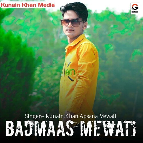 Badmaas Mewati Kunain Khan MP3 Download