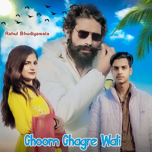 Ghoom Ghagre Wali Rahul Bhudiyawala MP3 Download