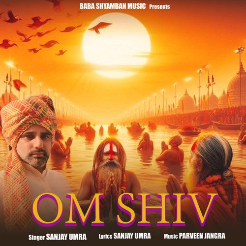 OM SHIV Sanjay Umra MP3 Download