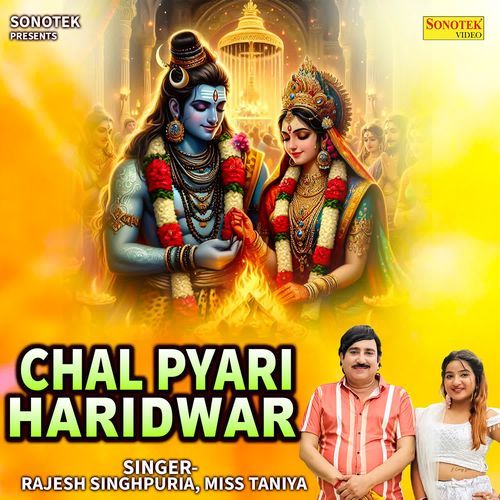 Chal Pyari Haridwar Miss Taniya MP3 Download