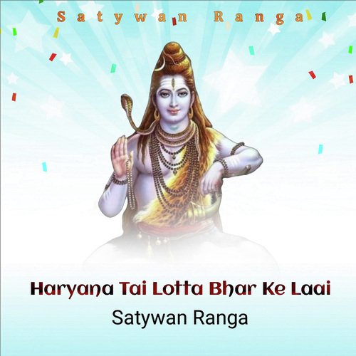 Haryana Tai Lotta Bhar Ke Laai Satywan Ranga MP3 Download