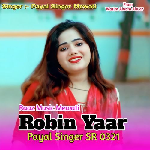 Robin Yaar Payal Singer SR 0321 Payal Singer Mewati MP3 Download