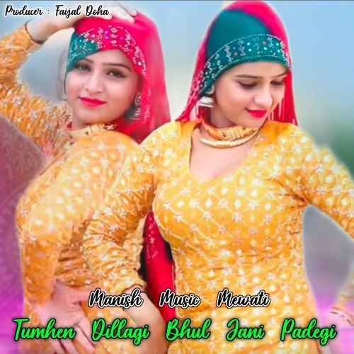 TUMHE DILLAGI BHUL JANI PADEGI Manish Music Mewati MP3 Download