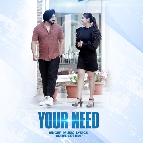 Your Need Gurpreet Bmp MP3 Download
