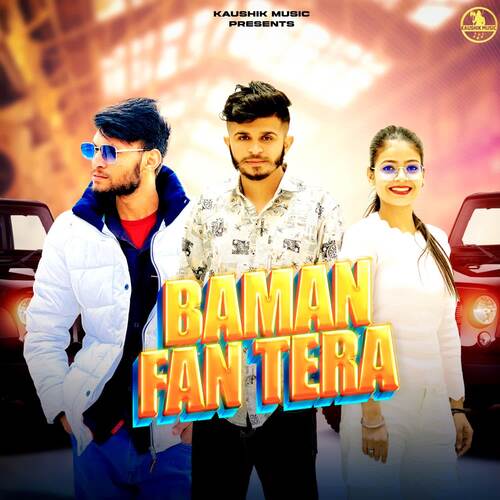 Baman Fan Tera YURAJ PANDAT MP3 Download