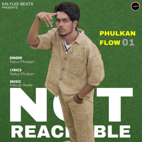 Not Reachable Rahul Phulkan MP3 Download