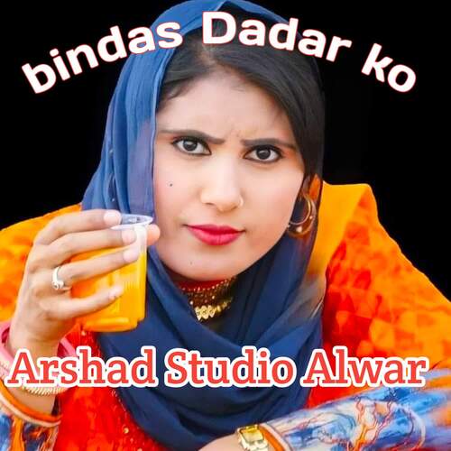 Bindas Dadar Ko Arshad Studio Alwar MP3 Download