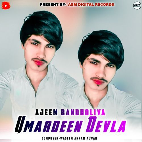 Umardeen Devla Ajeem Bandholiya MP3 Download