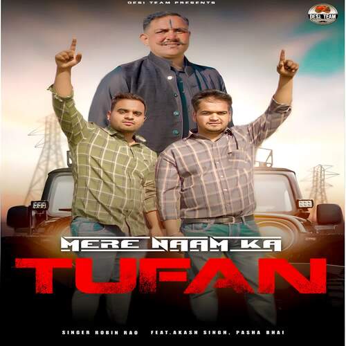 Mere Naam Ka Tufan (feat. Akash Singh, Pasha Bhai) Robin Rao MP3 Download