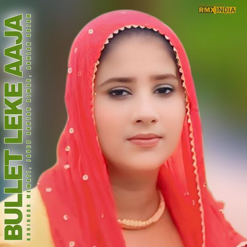 Bullet Leke Aaja Akhlak Aajam MP3 Download