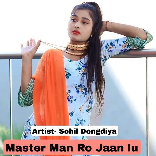 Master Man Ro Jaan Lu Sohil Dongdiya MP3 Download