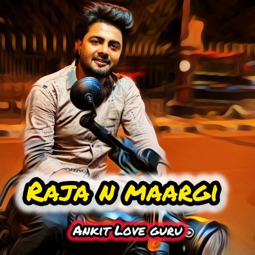 Raja N Maargi Ankit Love Guru MP3 Download