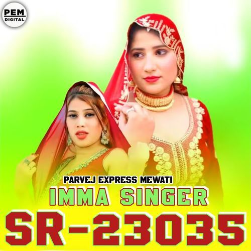 SR23035 IMMA SINGER Parvej Express Mewati MP3 Download