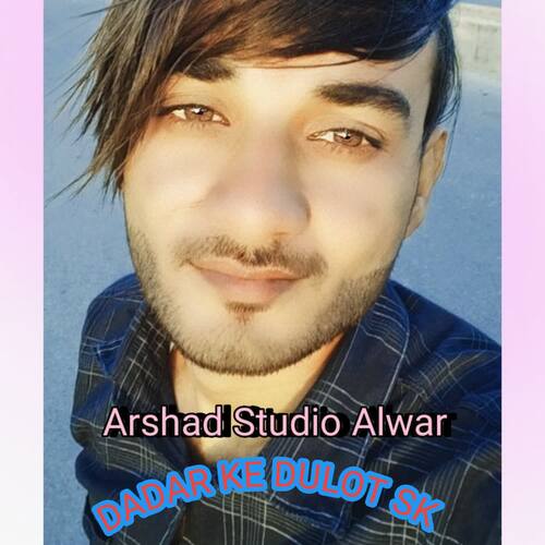 DADAR KE DULOT SK Arshad Studio Alwar MP3 Download