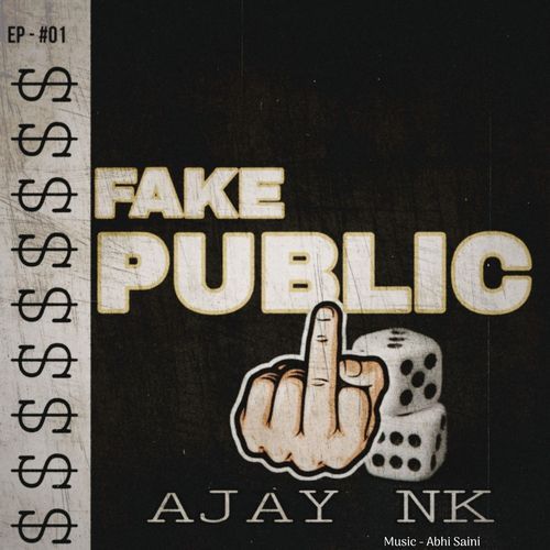 Fake Public Ajay NK MP3 Download