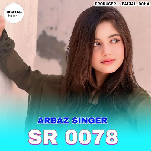 Arbaz Singer SR 0078 ARBAJ SINGER OFFICIAL MP3 Download