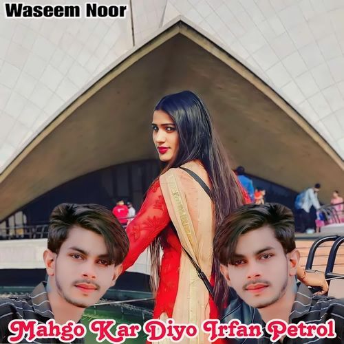 Mahgo Kar Diyo Irfan Petrol Waseem Noor MP3 Download