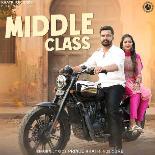 Middle Class PRINCE KHATRI MP3 Download