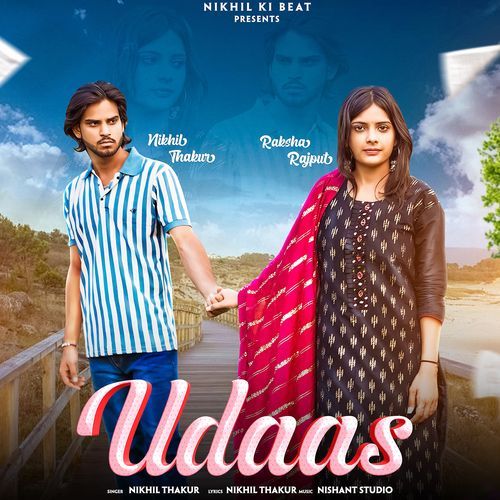 Udaas Nikhil Thakur MP3 Download