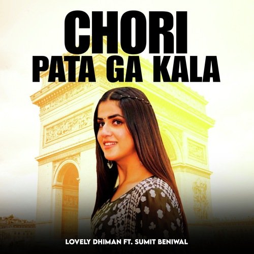 Chori Pata Gi Kala Lovely Dhiman MP3 Download
