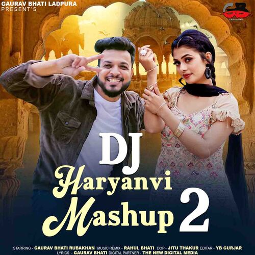 DJ Haryanvi Mashup 2 (Feat. Ruba Khan,Gaurav Bhati) Gaurav Bhati MP3 Download