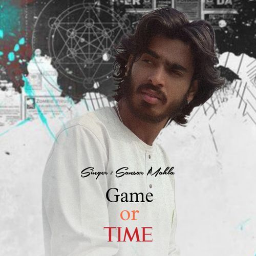 Game Or TIME Sansar Mahla MP3 Download