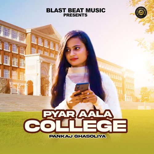 Pyar Aala College Pankaj Ghasoliya MP3 Download