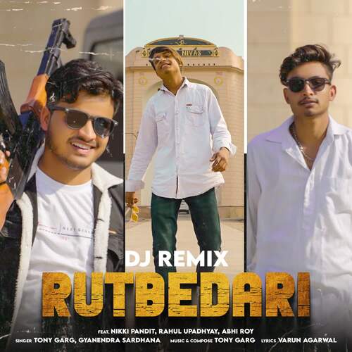 Rutbedari (Dj Remix) (feat. Nikki Pandit, Rahul Upadhyay, Abhi Roy) Gyanendra Sardhana MP3 Download