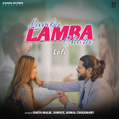 Lamba Lamba Chora (Lofi) Komal Chaudhary MP3 Download