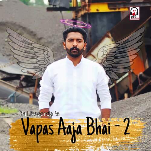 Vapas Aaja Bhai 2 Pal Records MP3 Download