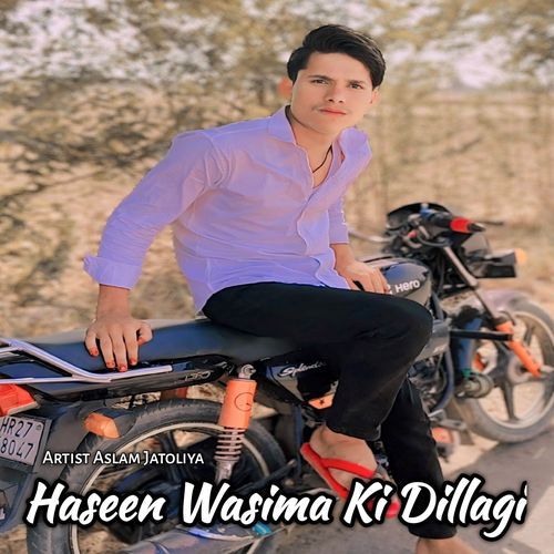 Haseen Wasima Ki Dillagi Aslam Jatoliya MP3 Download