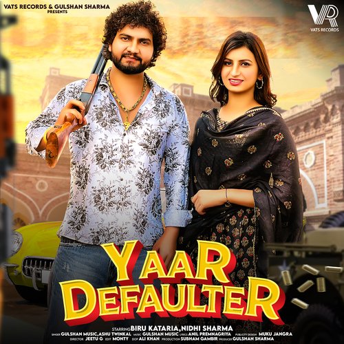 Yaar Defaulter (feat. Biru Kataria,Nidhi Sharma) Ashu Twinkal MP3 Download