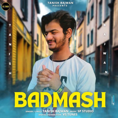 Badmash Tanish Bajwan MP3 Download
