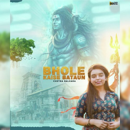 Bhole Kaise Bataun Chetan Prajapati MP3 Download