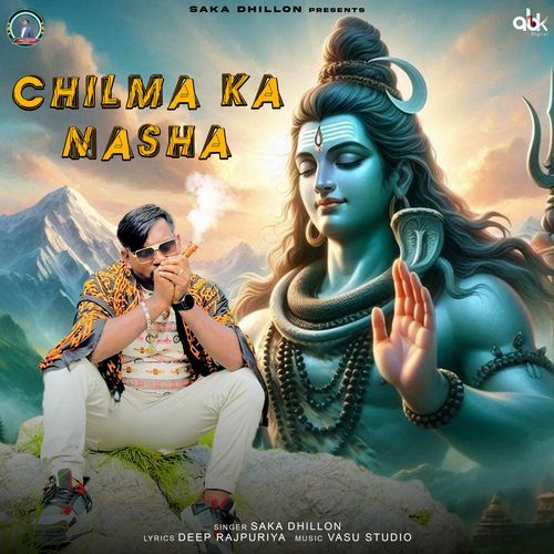 Chilma Ka Nasha SAKA DHILLON MP3 Download