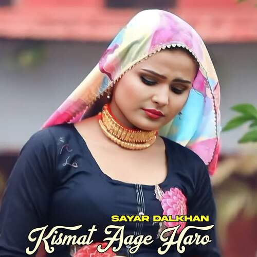 Kismat Aage Haro Sayar Dalkhan MP3 Download