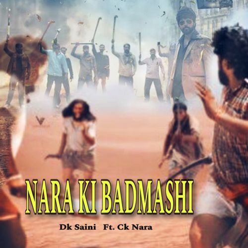 Nara Ki Badmashi DK Saini MP3 Download