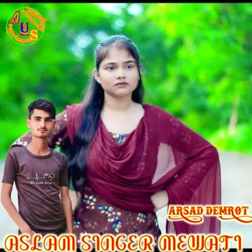 ASLAM SINGER MEWATI ARSAD DEMROT 008 MP3 Download