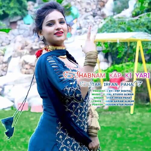 Shabnam Kap Ki Yari Star Irfan Pahat MP3 Download