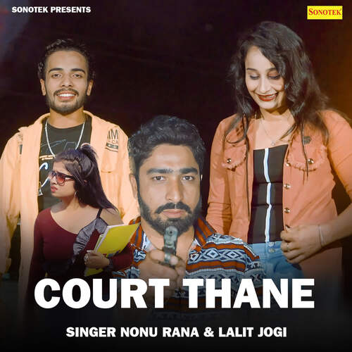 Court Thane Nonu Rana MP3 Download