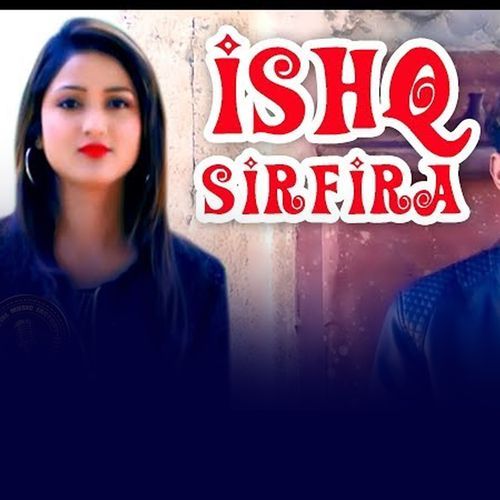 ISHQ SIRFIRA Manbir Singh MP3 Download