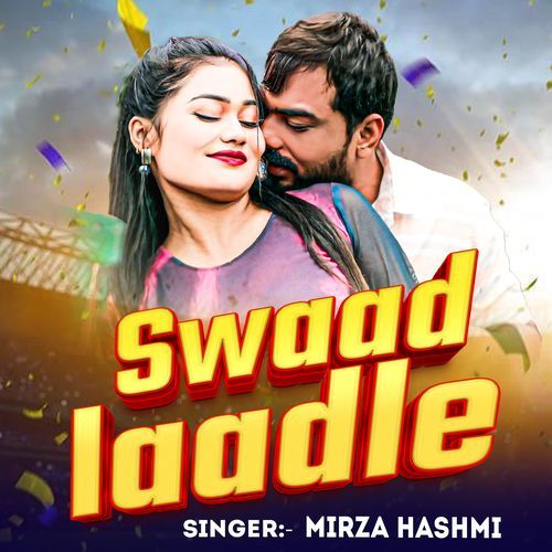 Swaad Laadle Mirza Hashmi MP3 Download