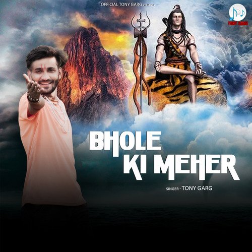 Bhole Ki Meher Tony Garg MP3 Download