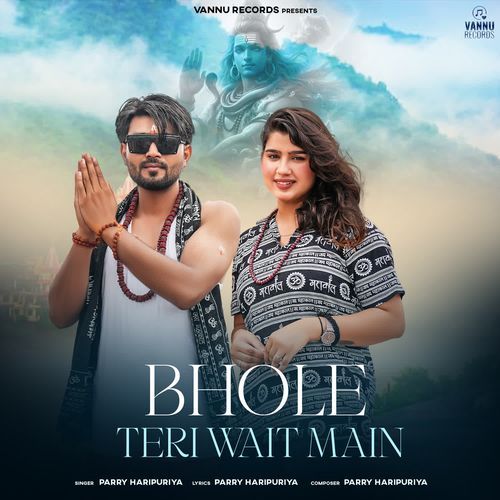 Bhole Teri Wait Main Parry Haripuriya MP3 Download