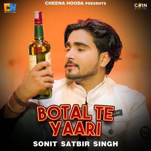 Botal Te Yaari Sonit Satbir Singh MP3 Download
