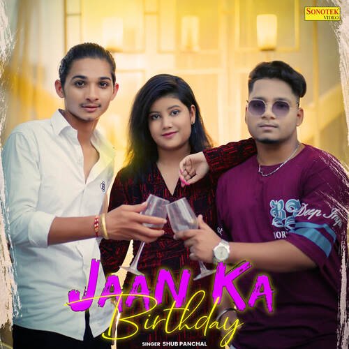 Jaan Ka Birthday Shub Panchal MP3 Download