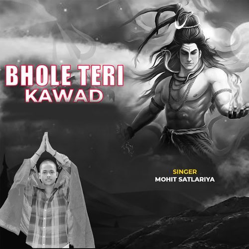 Bhole Teri Kawad Mohit Satlariya MP3 Download