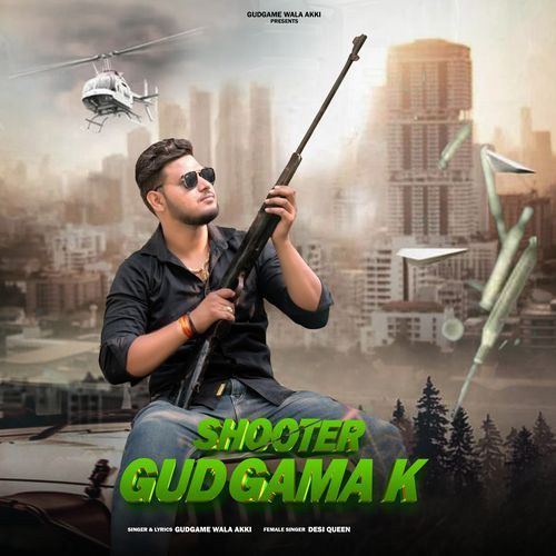Shooter Gudgama k Gudgame Wala Akki MP3 Download