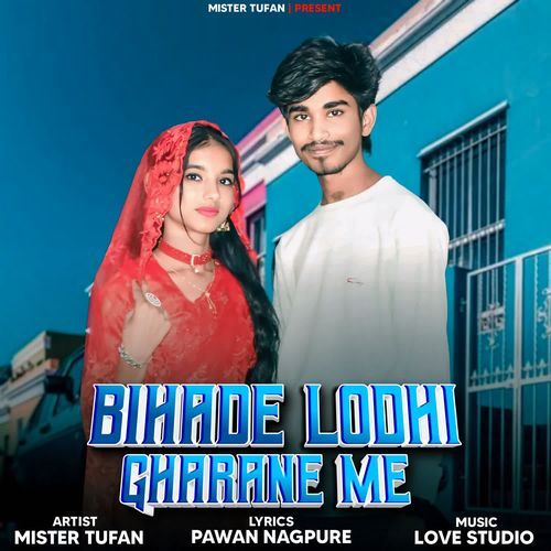 Bihade Lodhi Gharane Me Mister Tufan MP3 Download