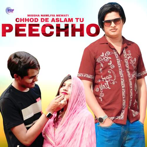 Chhod De Aslam Tu Peechho Missha Nawliya Mewati MP3 Download